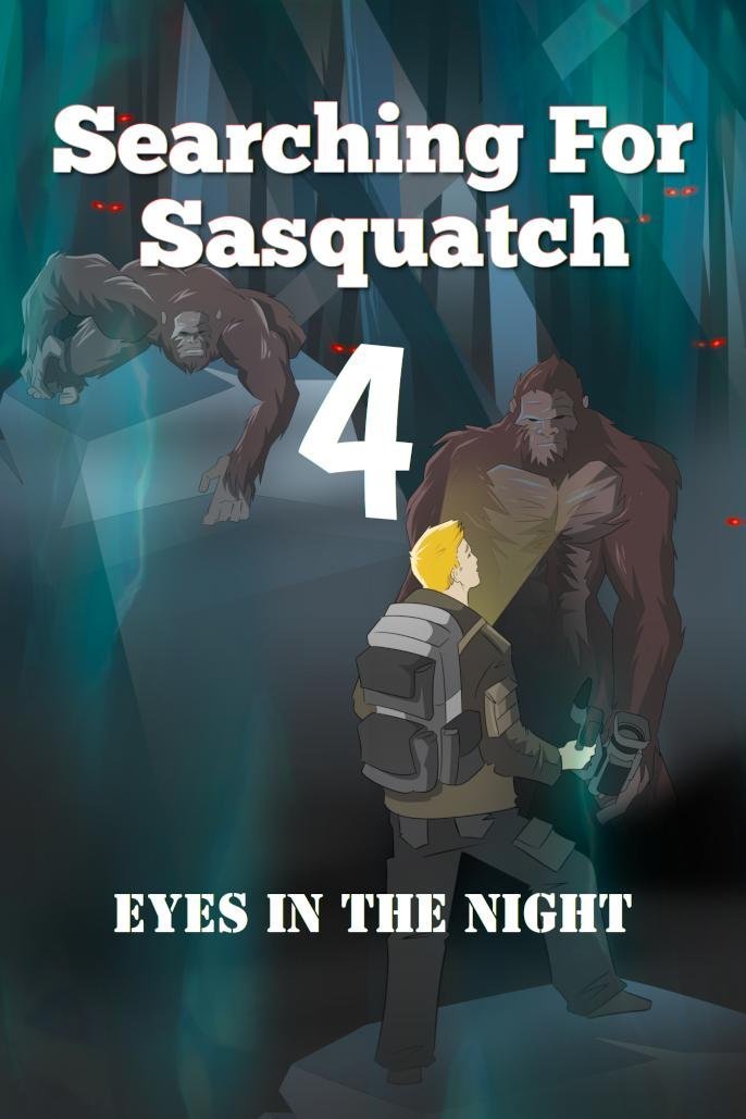 L'affiche du film Searching for Sasquatch 4: Eyes in the Night