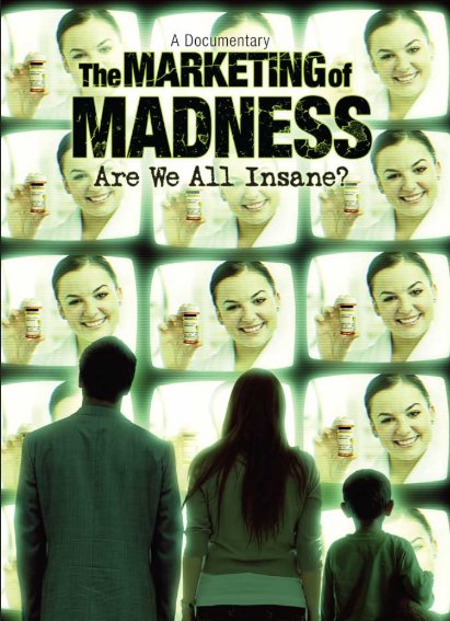Poster of the movie The Marketing of Madness: Are We All Insane?