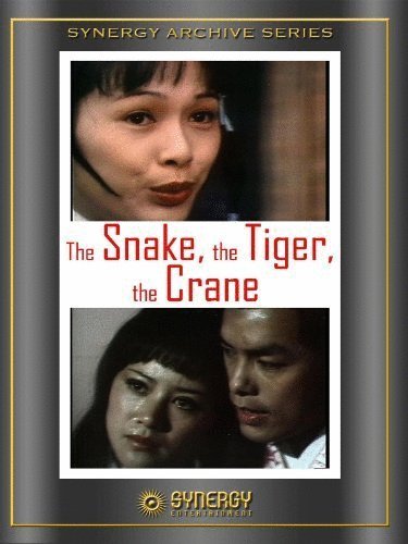 Poster of the movie The Snake, the Tiger, the Crane