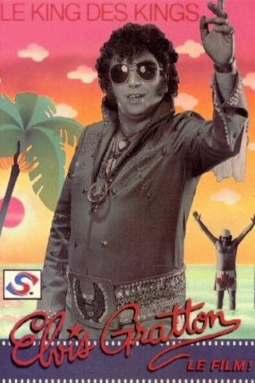 L'affiche du film Elvis Gratton: Le King de Kings