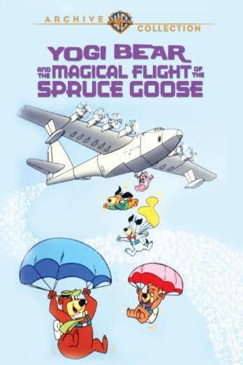L'affiche du film Yogi Bear and the Magical Flight of the Spruce Goose