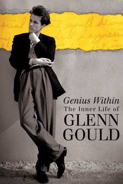 Poster of the movie Genius Within: The Inner Life of Glenn Gould