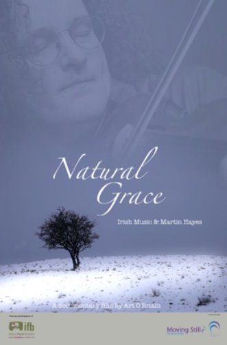 Poster of the movie Natural Grace: Irish Music and Martin Hayes