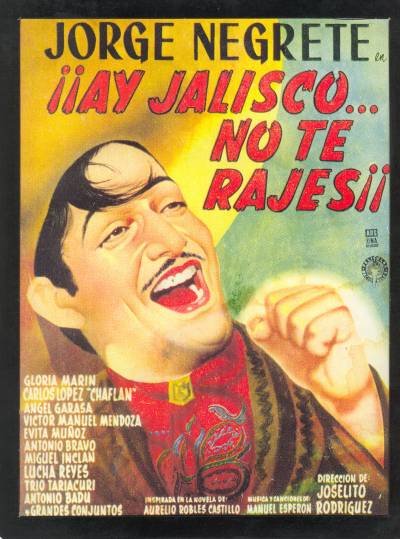 Spanish poster of the movie Jalisco, Don't Backslide