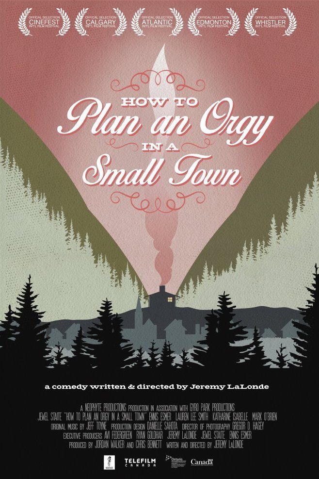 L'affiche du film How to Plan an Orgy in a Small Town