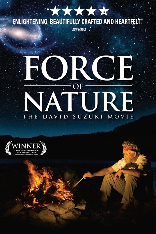 Poster of the movie Force of Nature: The David Suzuki Movie