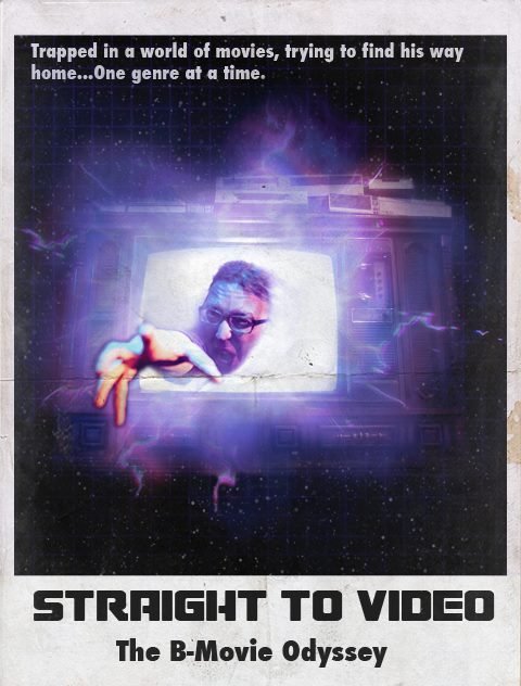 Poster of the movie Straight to Video: The B-Movie Odyssey