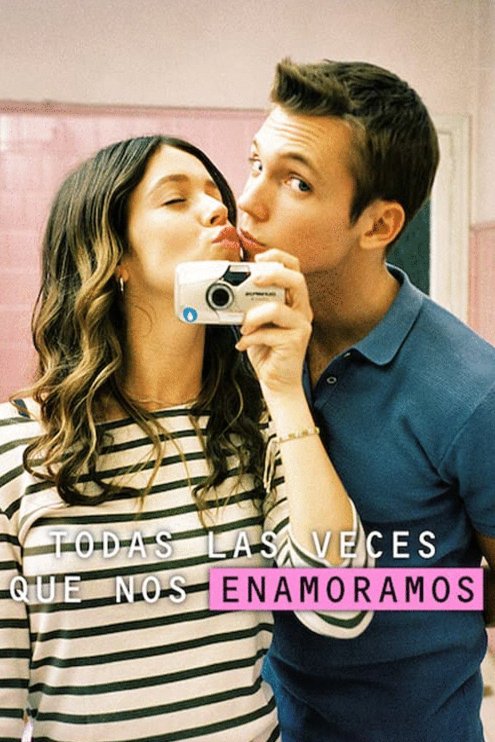 L'affiche originale du film Todas las veces que nos enamoramos en espagnol