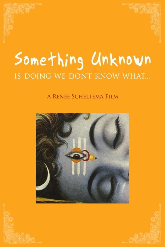 Poster of the movie Something Unknown Is Doing We Don't Know