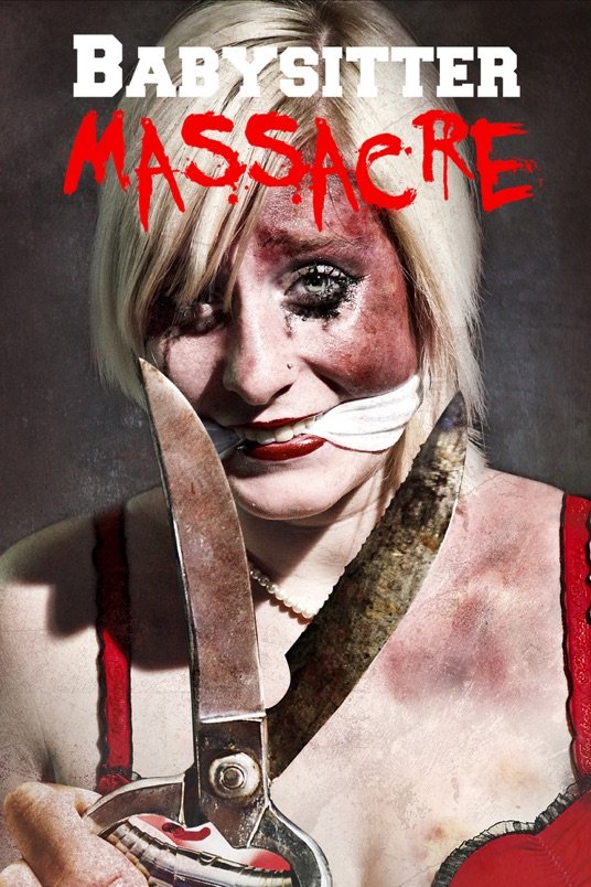 L'affiche du film Babysitter Massacre