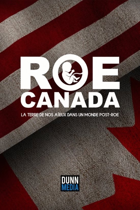 L'affiche du film Roe Canada: La terre de nos aïeux dans un monde post-Roe
