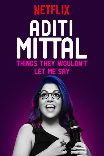 L'affiche du film Aditi Mittal: Things They Wouldn't Let Me Say