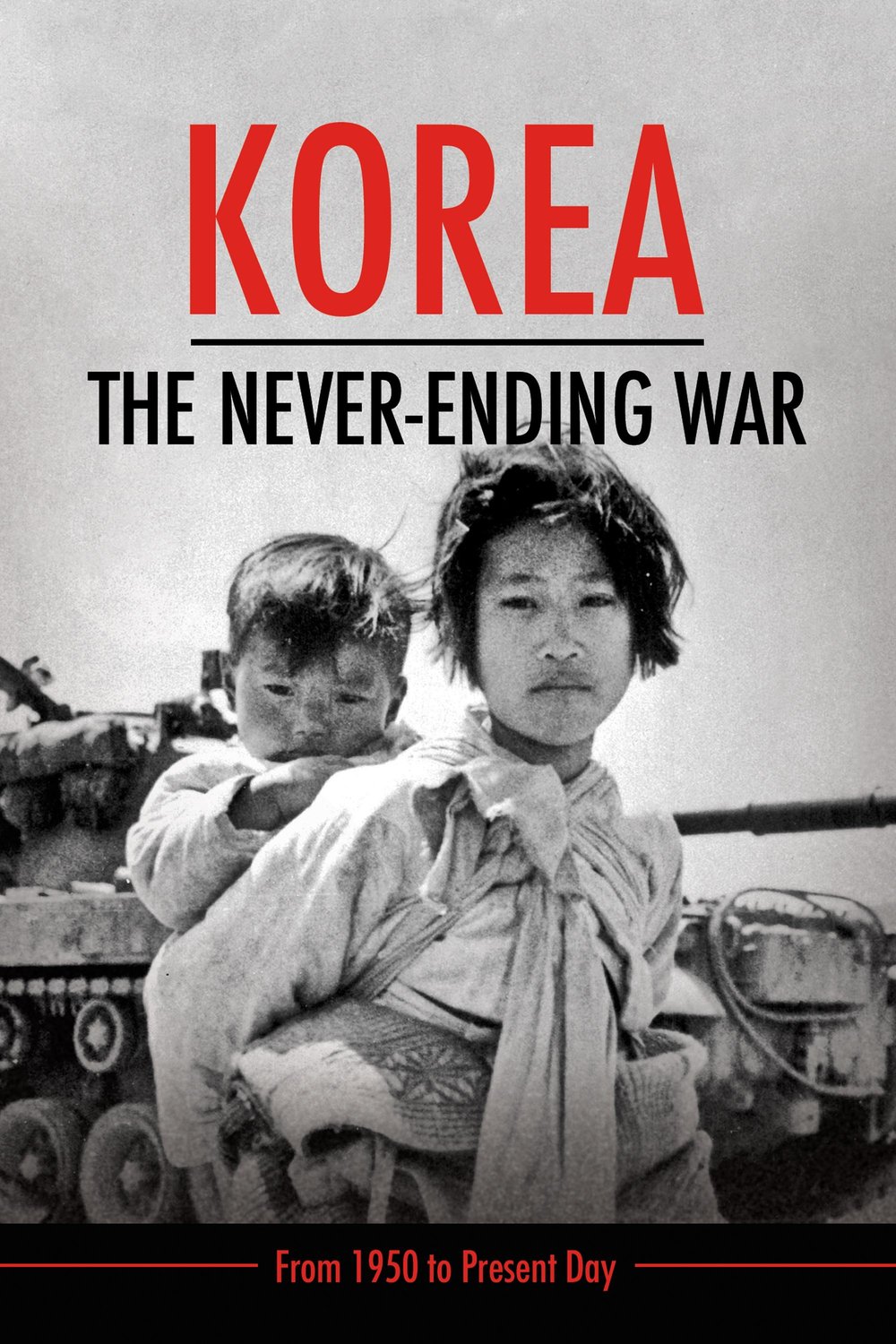 L'affiche du film Korea: The Never-Ending War