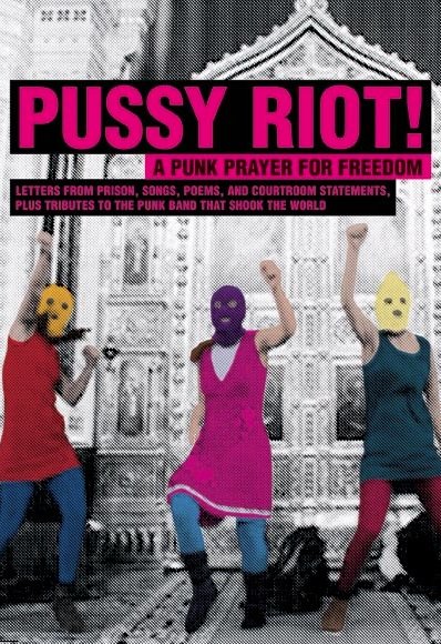 L'affiche du film Pussy Riot - A Punk Prayer