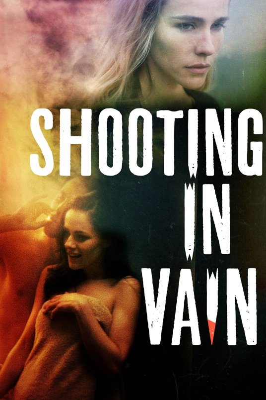 Poster of the movie Shooting in Vain