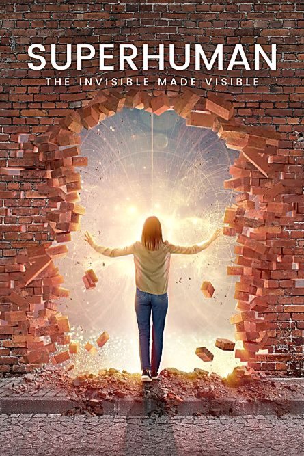 Poster of the movie Superhuman: The invisible made visible [2020]