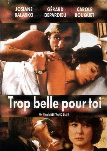 L'affiche du film Trop Belle pour toi