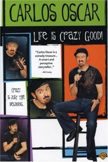 L'affiche du film Carlos Oscar: Life Is Crazy Good