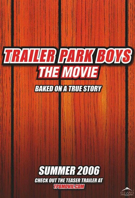 L'affiche du film Trailer Park Boys: The Movie