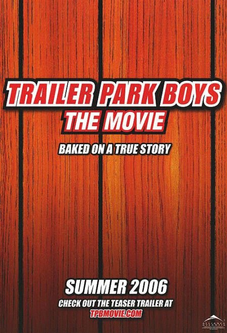 Poster of the movie Trailer Park Boys: The Movie [2006]