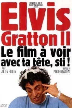 L'affiche du film Elvis Gratton II: Miracle à Memphis