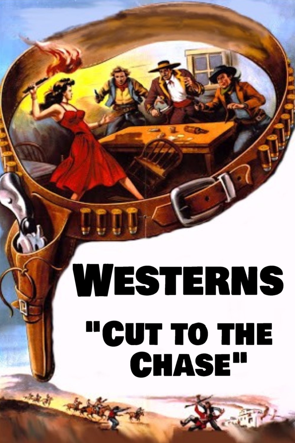 L'affiche du film Westerns: Cut to the Chase