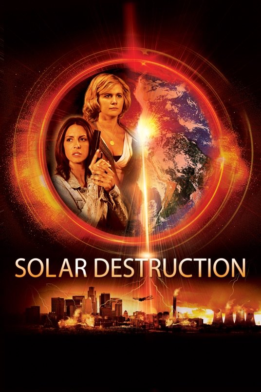 L'affiche du film Solar Destruction