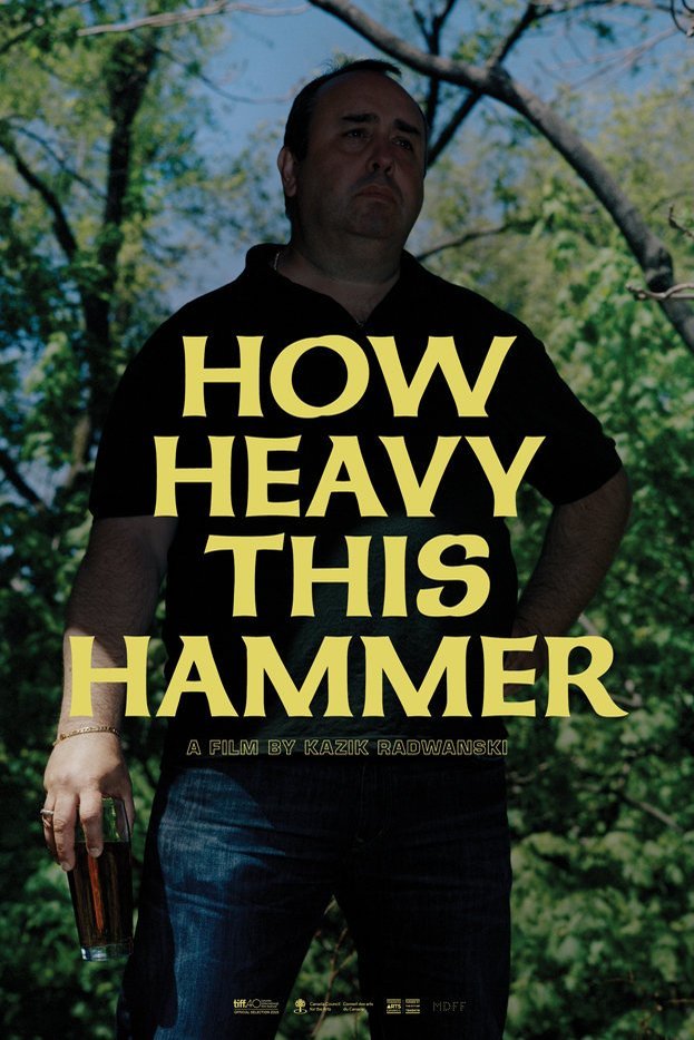 L'affiche du film How Heavy This Hammer