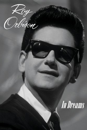 L'affiche du film In Dreams: The Roy Orbison Story