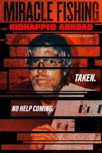 L'affiche du film Miracle Fishing: Kidnapped Abroad
