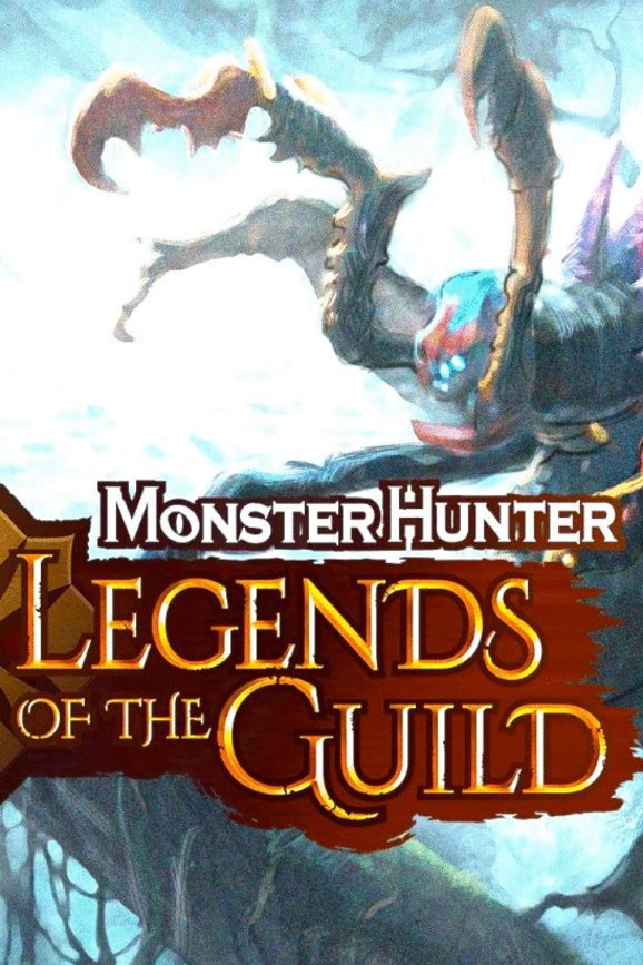Poster of the movie Monster Hunter: Legends of the Guild