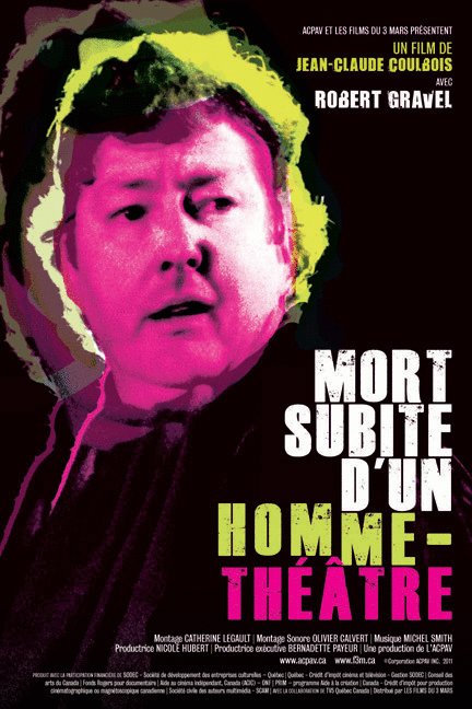 L'affiche du film Mort subite d'un homme-théâtre