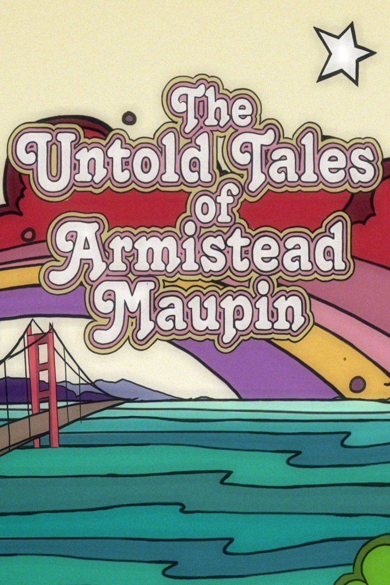 The Untold Tales of Armistead Maupin [2017] by Jennifer M. Kroot