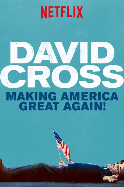L'affiche du film David Cross: Making America Great Again