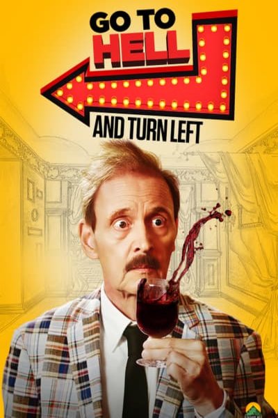 L'affiche du film Go to Hell and Turn Left [2019]