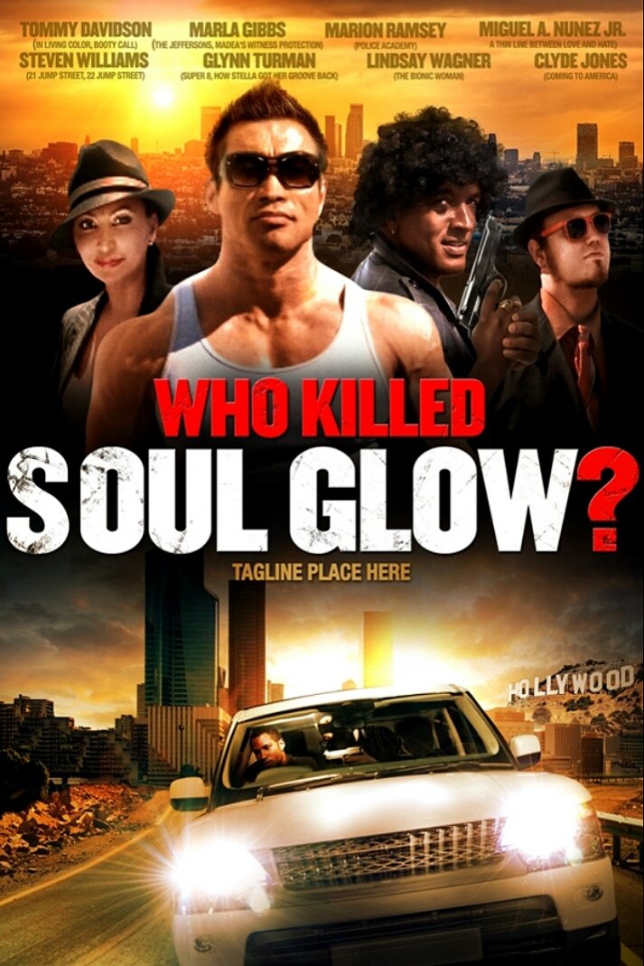 Poster of the movie Who Killed Soul Glow?