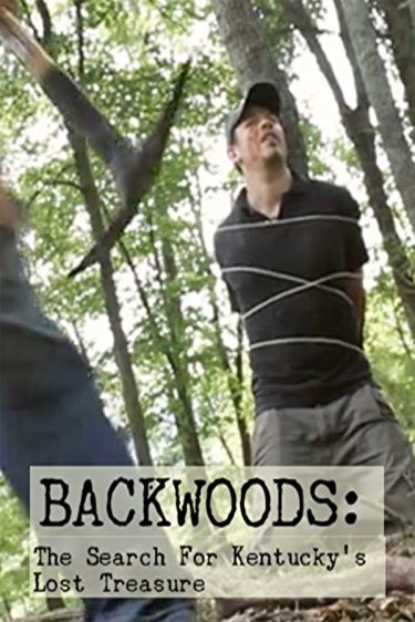 L'affiche du film Backwoods: The Search for Kentucky's Lost Treasure
