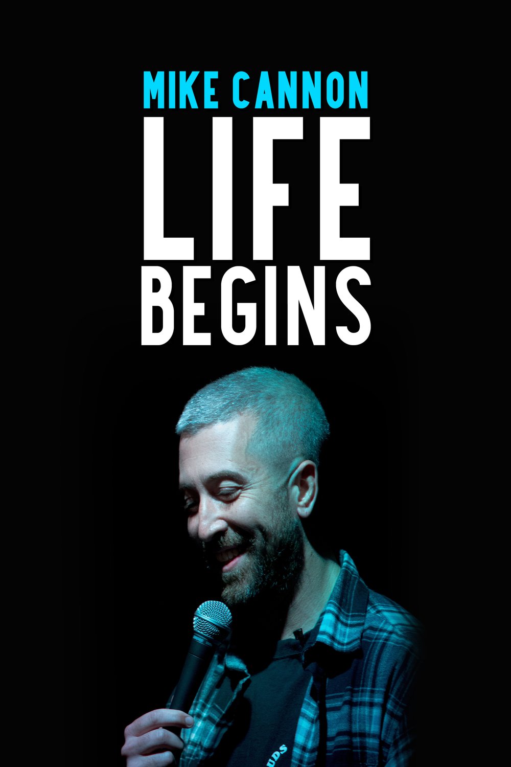 Poster of the movie Mike Cannon: Life Begins