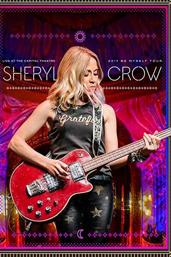 L'affiche du film Sheryl Crow Live at the Capitol Theatre [2018]