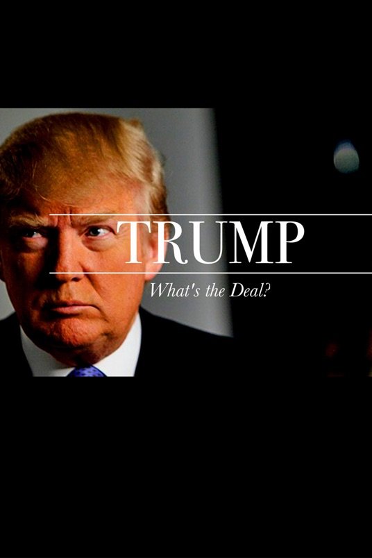L'affiche du film Trump: What's the Deal?