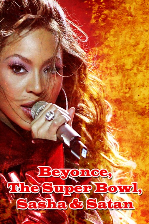 Poster of the movie Beyonce, the Super Bowl, Sasha & Satan