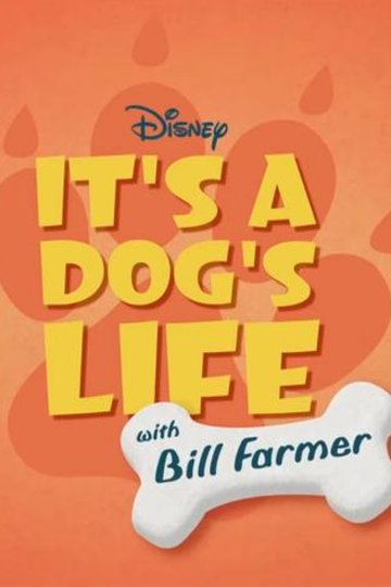 L'affiche du film It's A Dog's Life