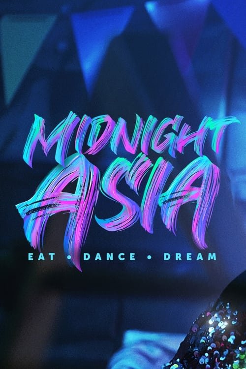 L'affiche du film Midnight Asia: Eat Dance Dream