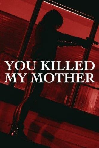 L'affiche du film Vous avez tué ma mère