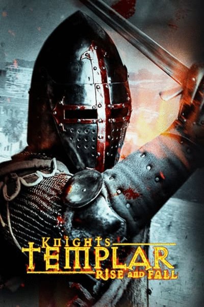 Poster of the movie Knights Templar: Rise and Fall