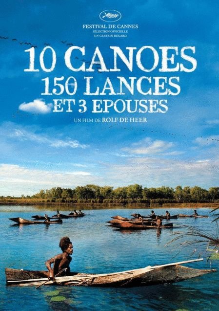 L'affiche du film 10 Canoës, 150 Lances et 3 Épouses [2006]