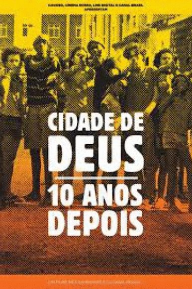 L'affiche originale du film Cidade de Deus: 10 Anos Depois en portugais