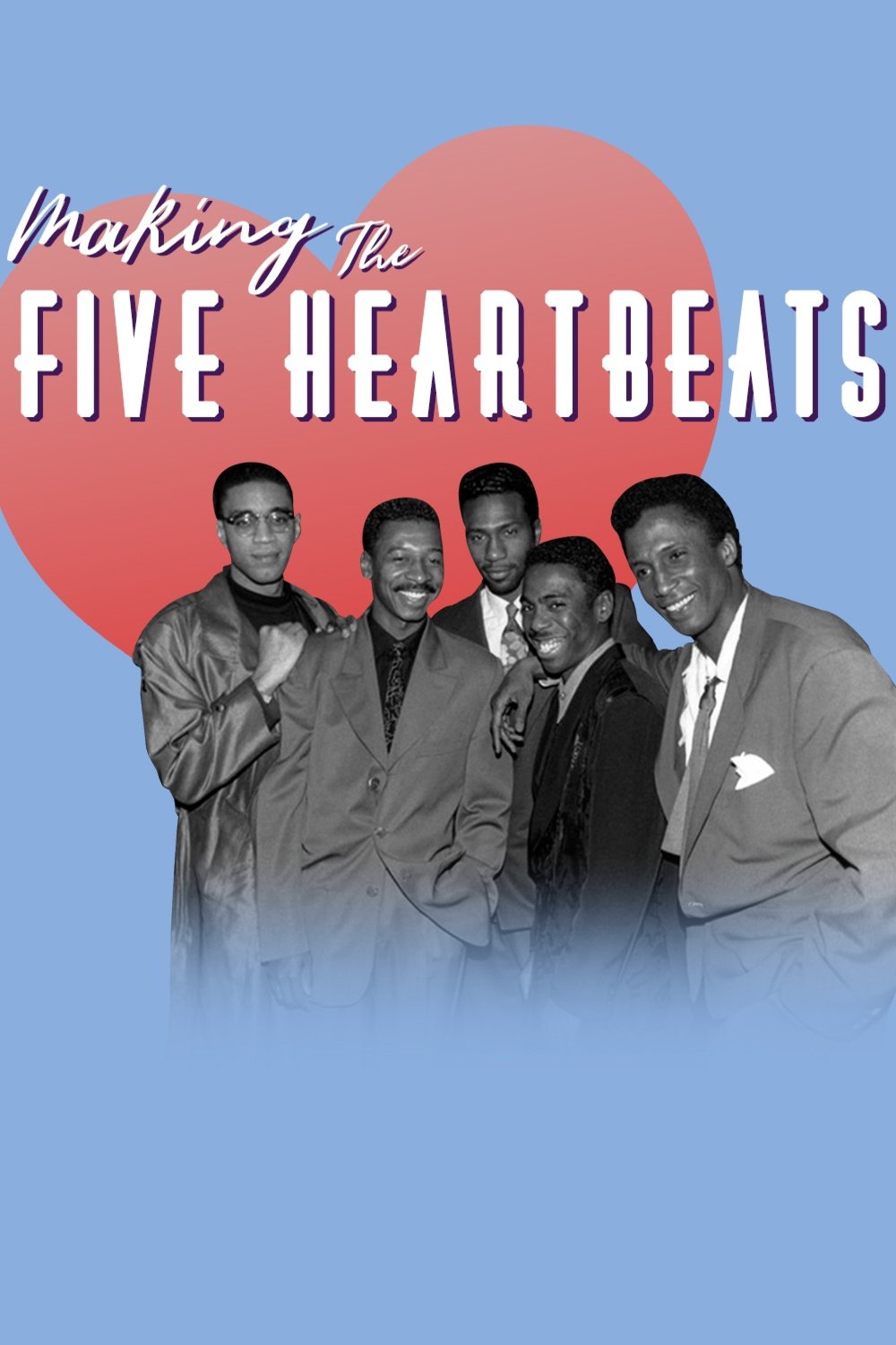 L'affiche du film Making the Five Heartbeats