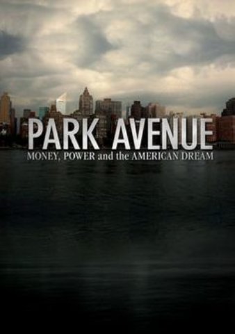 L'affiche du film Park Avenue: Money, Power and the American Dream