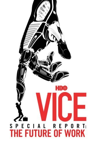 L'affiche du film Vice: Special Report - The Future of Work